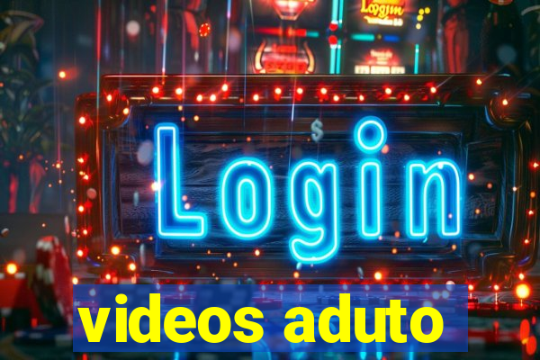 videos aduto